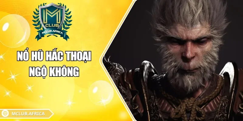 Nổ hũ hắc thoại ngộ không